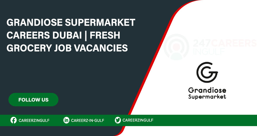 Grandiose Supermarket Careers and Employment in UAE: Online Hiring 