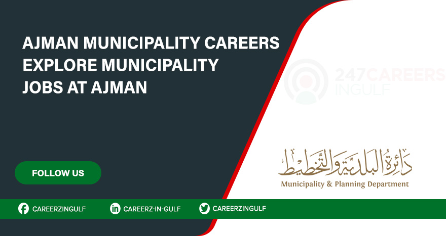 Find Ajman Municipality & Planning Department Careers