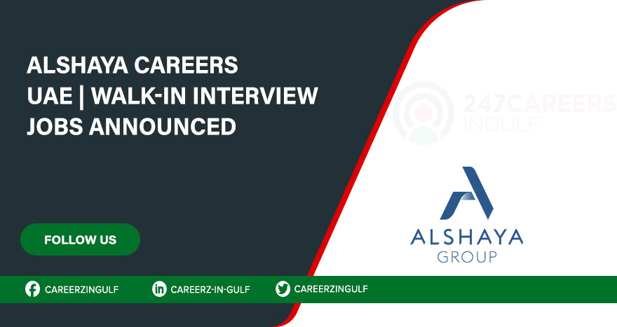 Alshaya Careers in Abu Dhabi, Dubai, & across UAE (Online Apply)